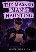 The Masked Man's Haunting