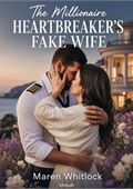 The Millionaire Heartbreaker's Fake Wife