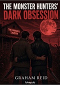 The Monster Hunters' Dark Obsession
