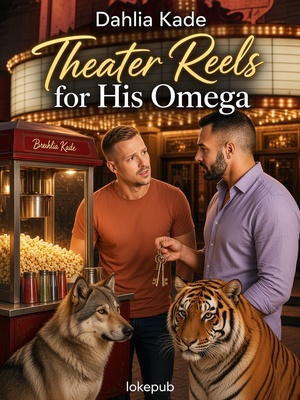Theater Reels for His Omega