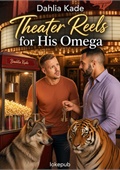 Theater Reels for His Omega