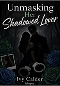 Unmasking Her Shadowed Lover