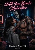 Until You Break, Stepbrother