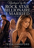 Upstaged by the Rock Star Billionaire I Married
