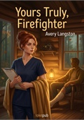 Yours Truly, Firefighter