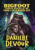 Bigfoot Threw Rocks at Me (So I F*cked It)