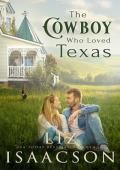 The Cowboy Who Loved Texas (Second Generation in Three Rivers #3)