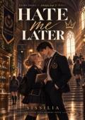 Hate Me Later (Weststar Academy)