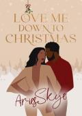 Love Me Down to Christmas