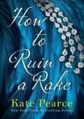 How to Ruin a Rake (Rakes of London #2)