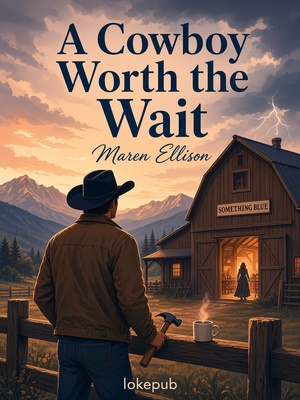 A Cowboy Worth the Wait