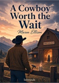 A Cowboy Worth the Wait