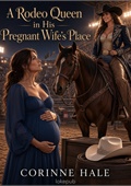 A Rodeo Queen in His Pregnant Wife's Place