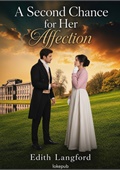 A Second Chance for Her Affections