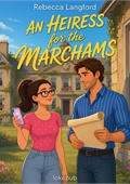 An Heiress for the Marchams
