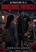 Attraction to a Dangerous Enforcer
