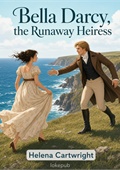 Bella Darcy, the Runaway Heiress