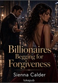 Billionaires Begging for Forgiveness