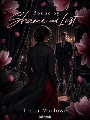 Bound by Shame and Lust