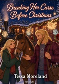 Breaking Her Curse Before Christmas