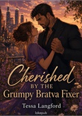 Cherished by the Grumpy Bratva Fixer