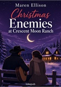 Christmas Enemies at Crescent Moon Ranch