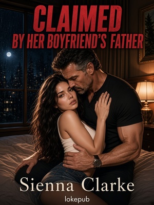 Claimed by Her Boyfriend's Father