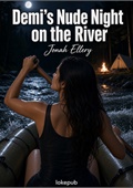 Demi's Nude Night on the River
