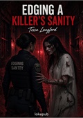 Edging a Killer's Sanity