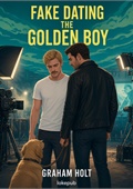 Fake Dating the Golden Boy