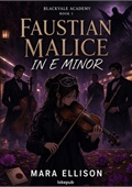 Faustian Malice in E Minor