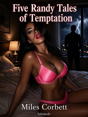 Five Randy Tales of Temptation