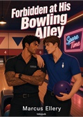 Forbidden at His Bowling Alley