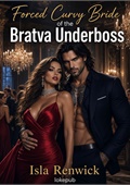 Forced Curvy Bride of the Bratva Underboss