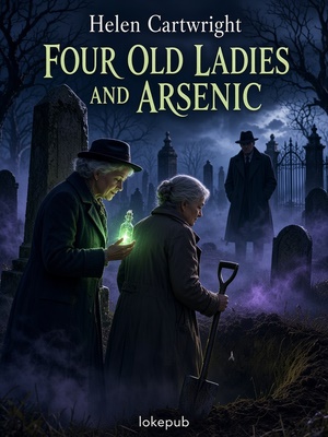 Four Old Ladies and Arsenic