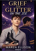 Grief and Glitter on the Ice