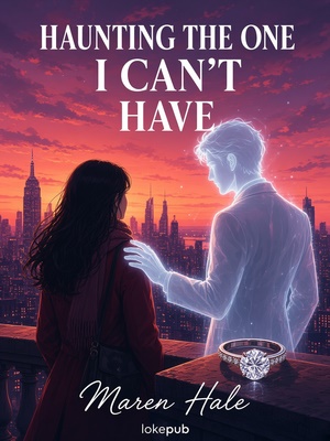 Haunting the One I Can't Have