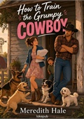How to Train the Grumpy Cowboy