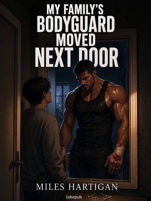 My Family's Bodyguard Moved Next Door