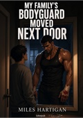 My Family's Bodyguard Moved Next Door