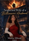 Neglected Wife of a Billionaire Husband