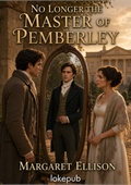 No Longer the Master of Pemberley
