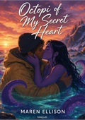 Octopi of My Secret Heart