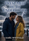 Presumed Dead Undercover
