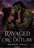 Ravaged by the Orc Outlaw