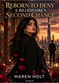 Reborn to Deny a Billionaire's Second Chance