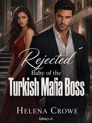 Rejected Baby of the Turkish Mafia Boss