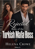 Rejected Baby of the Turkish Mafia Boss