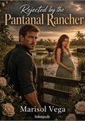 Rejected by the Pantanal Rancher