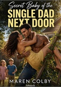 Secret Baby of the Single Dad Next Door